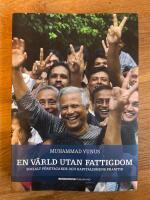 En v&auml;rld utan fattigdom : socialt f&ouml;retagande och kapitalismens framtid