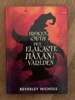 Fr&ouml;ken Smith : den elakaste h&auml;xan i v&auml;rlden