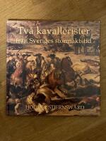 Tv&aring; kavallerister fr&aring;n Sveriges stormaktstid