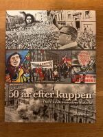50 &aring;r efter kuppen : om Chilekommitt&eacute;ns historia
