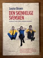 Den skenhelige svensken : korruption utan konsekvenser?