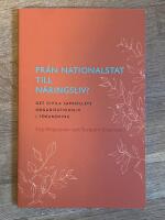 Fr&aring;n nationalstat till n&auml;ringsliv? : det civila samh&auml;llets organisationsliv i f&ouml;r&auml;ndring