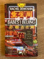 Babes i Beijing : smart, roligt och insiktsfullt om det nya Kina