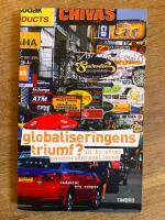 Globaliseringens triumf : 10 &aring;r efter G&ouml;teborgskravallerna