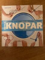 Viktiga knopar : 70 knopar steg f&ouml;r steg : Camping Kl&auml;ttring Fiske Segling Scouting