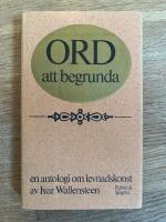 Ord att begrunda : En antologi om levnadskonst