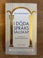 I d&ouml;da spr&aring;ks s&auml;llskap : En bok om v&auml;ldigt gamla spr&aring;k