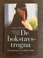 De bokstavstrogna : ett reportage om radikal islam