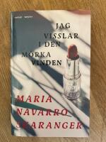 Jag visslar i den m&ouml;rka vinden