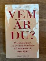 Vem &auml;r du? - De 16 basbehoven som styr v&aring;ra handlingar och best&auml;mmer v&aring;r personlighet