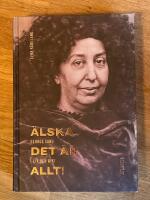 &Auml;lska, det &auml;r allt! : George Sand i liv och dikt