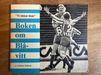 "Vi &auml;lskar dom" : Boken om Bl&aring;vitt