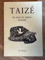 Taiz&eacute; : En plats f&ouml;r sj&auml;lens danande