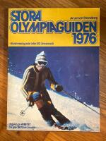 Stora Olympiaguiden 1976 - illustrerad guide inf&ouml;r OS i Innsbruck och Montreal