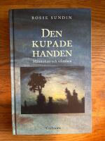 Den kupade handen : Historien om människan och tekniken