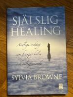 Sj&auml;lslig healing : Andliga verktyg som fr&auml;mjar h&auml;lsa och v&auml;lbefinnande