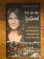 30 år av tystnad : Mitt liv i skuggan av mordet på Olof Palme