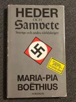 Heder och samvete : Sverige och andra världskriget