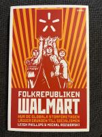Folkrepubliken Walmart : Hur de globala storf&ouml;retagen l&auml;gger grunden till socialismen