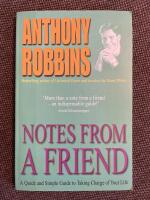 Notes From a Friend : A Quick and Simple Guide to Taking Charge of Your Life