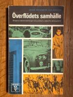 &Ouml;verfl&ouml;dets samh&auml;lle : Skapar produktions&ouml;kningen v&aring;ra problem i st&auml;llet f&ouml;r att l&ouml;sa dem?