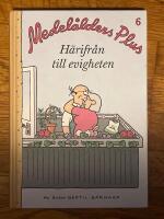 Medel&aring;lders plus 6 : H&auml;rifr&aring;n till evigheten