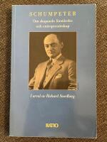 Schumpeter : Om skapande f&ouml;rst&ouml;relse och entrepren&ouml;rskap