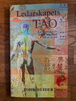 Ledarskapets Tao : Lao Tzus Tao Te Ching anpassad till en ny tid