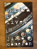 Skriva f&ouml;r livet : Insikter h&auml;mtade ur Lusten att skriva