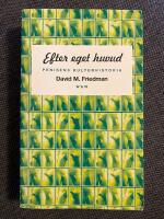 Efter eget huvud : Penisens kulturhistoria