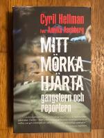 Mitt m&ouml;rka hj&auml;rta : Gangstern och reportern
