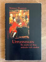 Upplysningen : En analys av dess attityder och v&auml;rden