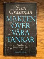Makten &ouml;ver v&aring;ra tankar : Tjugo brev till en svensk arbetare