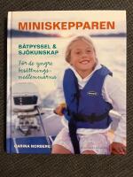 Miniskepparen : Båtpyssel & sjökunskap för de yngre besättningsmedlemmarna