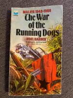 The War of the Running Dogs : How Malaya Defeated the Communist Guerrillas 1948-1960