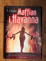 Maffian i Havanna : Historien om hur maffian tog &ouml;ver Kuba men kastades ut av Castros revolution&auml;rer