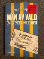 M&auml;n av v&aring;ld : Om svenska huliganer