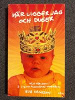 H&auml;r ligger jag och duger ("Heja v&auml;rlden!" och "Lugna puckarnas mosebok")