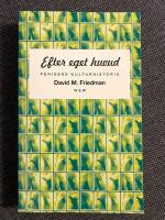 Efter eget huvud : Penisens kulturhistoria