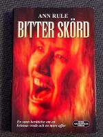 Bitter sk&ouml;rd - En kvinnas vrede, en mors offer