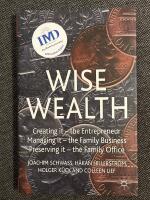 Wise Wealth - Creating It, Managing It, Preserving It
