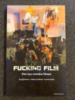 Fucking film : Den nya svenska filmen