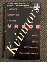 Kvinnors vrede : Fr&aring;n sj&auml;lvutpl&aring;ning till sj&auml;lvinsikt