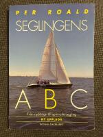 Seglingens ABC - Fr&aring;n nyb&ouml;rjar- till spinnakersegling