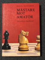 M&auml;stare mot amat&ouml;r (med 125 diagram)