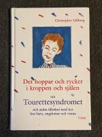 Det hoppar och rycker i kroppen och sj&auml;len : Om Tourettesyndromet och andra tillst&aring;nd med tics hos barn, ungdomar och vuxna