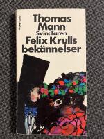 Svindlaren Felix krulls bek&auml;nnelser