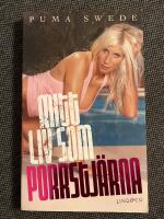 Puma Swede : Mitt liv som porrstj&auml;rna
