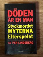 D&ouml;den &auml;r en man : Styckmordet, myterna, efterspelet