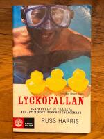 Lyckof&auml;llan : Skapa det liv du vill leva med ACT, mindfulness och engagemang